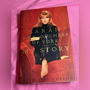 Sarah The Duchess of York My Story, 1996, Hardcover